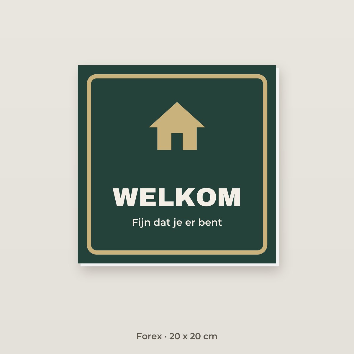 Bordje Welkom - Forex 20 x 20 cm