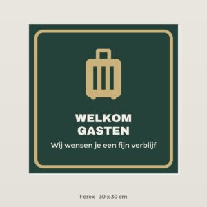Bordje Welkom gasten - Forex 30 x 30 cm