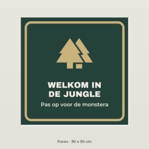 Bordje Welkom in de jungle - Forex 30 x 30 cm
