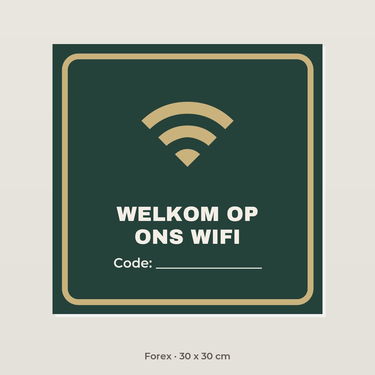 Bordje Welkom op ons wifi - Forex 30 x 30 cm