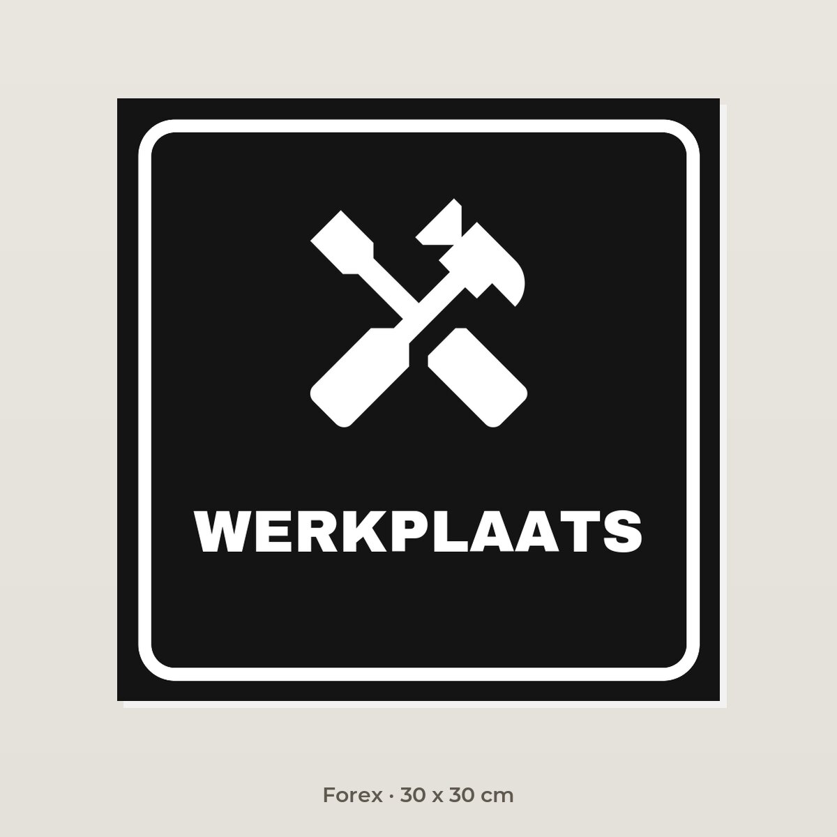 Deurbordje Werkplaats - Forex 30 x 30 cm