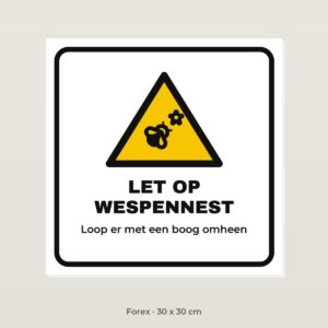 Bordje Let op wespennest - Forex 30 x 30 cm