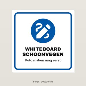 Bordje Whiteboard schoonvegen - Forex 30 x 30 cm