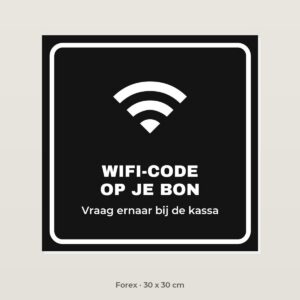 Bordje Wifi-code op je bon - Forex 30 x 30 cm