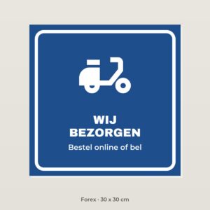 Bordje Wij bezorgen - Forex 30 x 30 cm