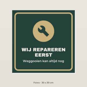 Bordje Wij repareren eerst - Forex 30 x 30 cm
