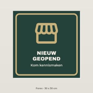 Bordje Nieuw geopend - Forex 30 x 30 cm