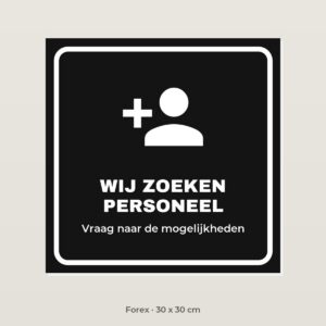 Bordje Wij zoeken personeel - Forex 30 x 30 cm