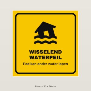 Bordje Wisselend waterpeil - Forex 30 x 30 cm