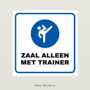 Bordje Zaal alleen met trainer - Forex 30 x 30 cm