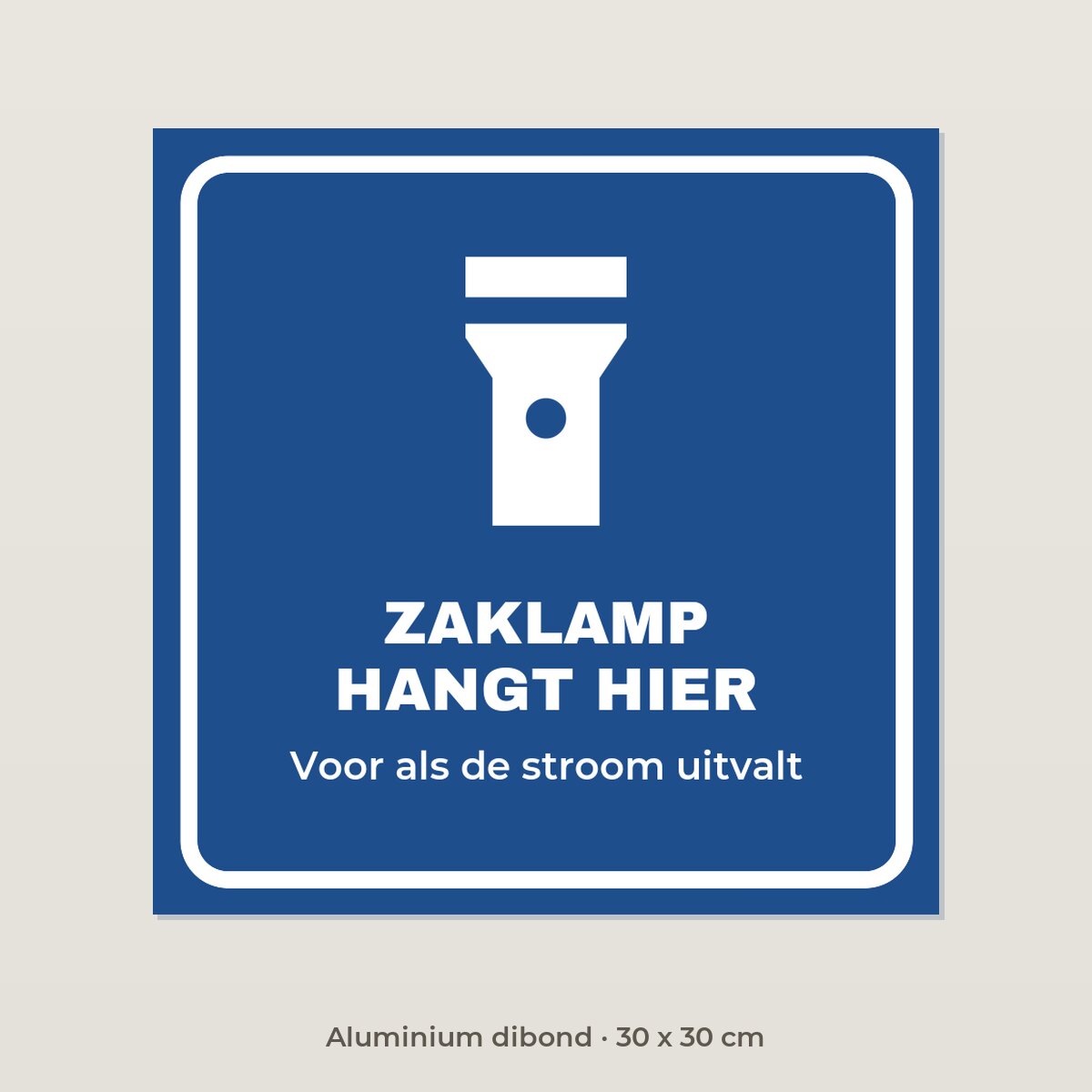 Bordje Zaklamp hangt hier - Aluminium dibond 30 x 30 cm