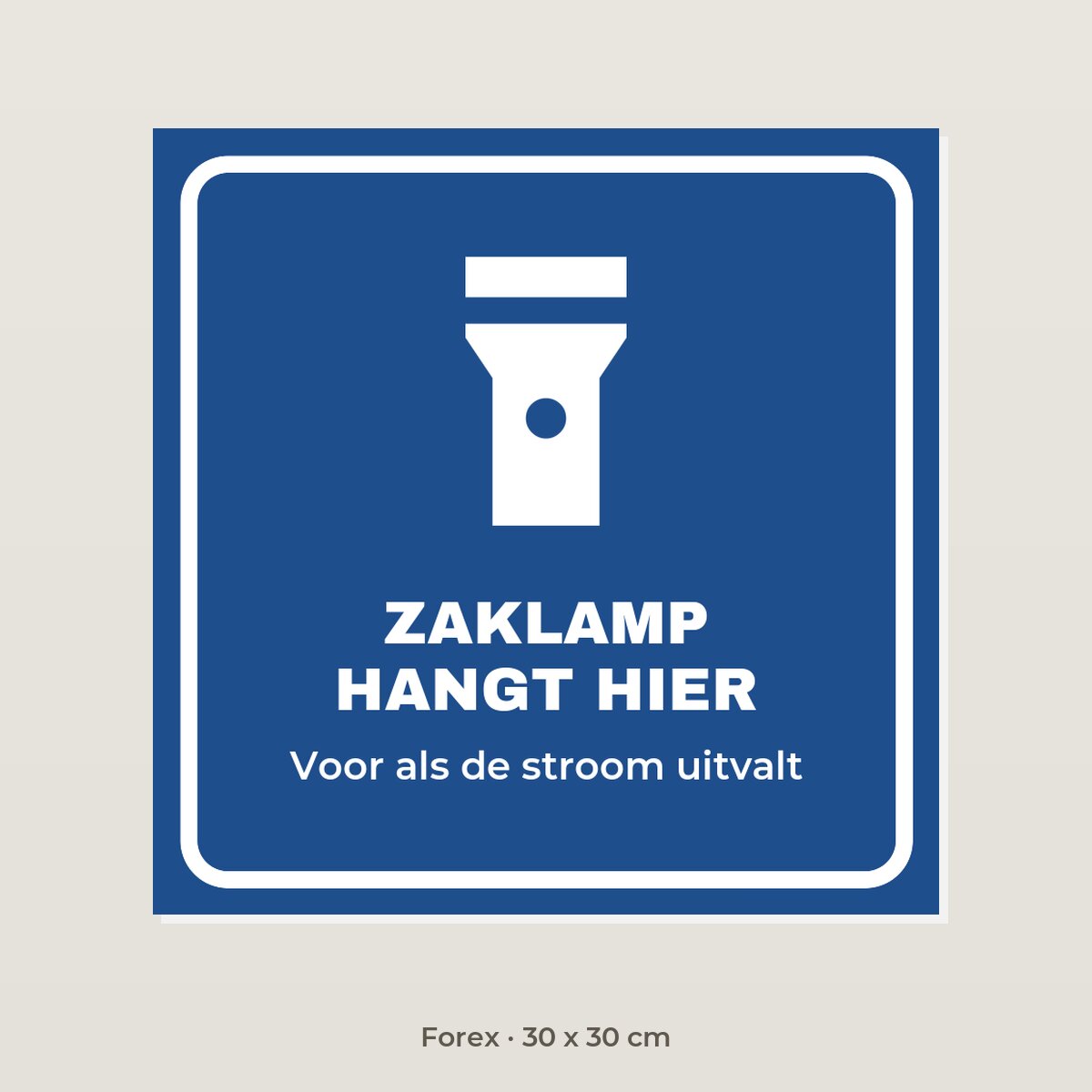 Bordje Zaklamp hangt hier - Forex 30 x 30 cm