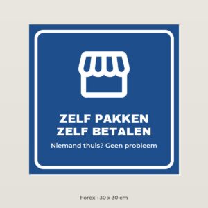 Bordje Zelf pakken, zelf betalen - Forex 30 x 30 cm