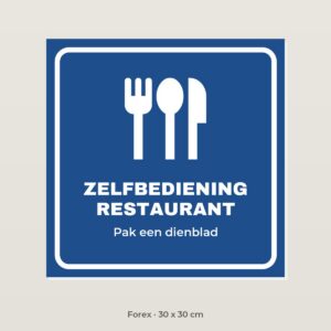 Bordje Zelfbediening restaurant - Forex 30 x 30 cm