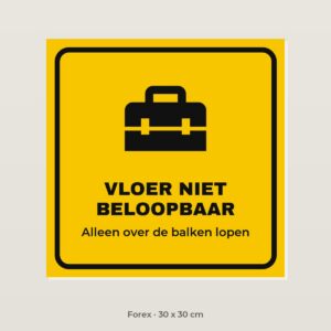Bordje Zoldervloer niet beloopbaar - Forex 30 x 30 cm