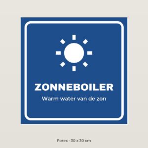 Bordje Zonneboiler - Forex 30 x 30 cm
