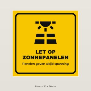 Bordje Let op zonnepanelen - Forex 30 x 30 cm