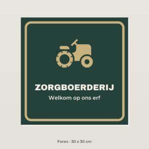 Bordje Zorgboerderij - Forex 30 x 30 cm