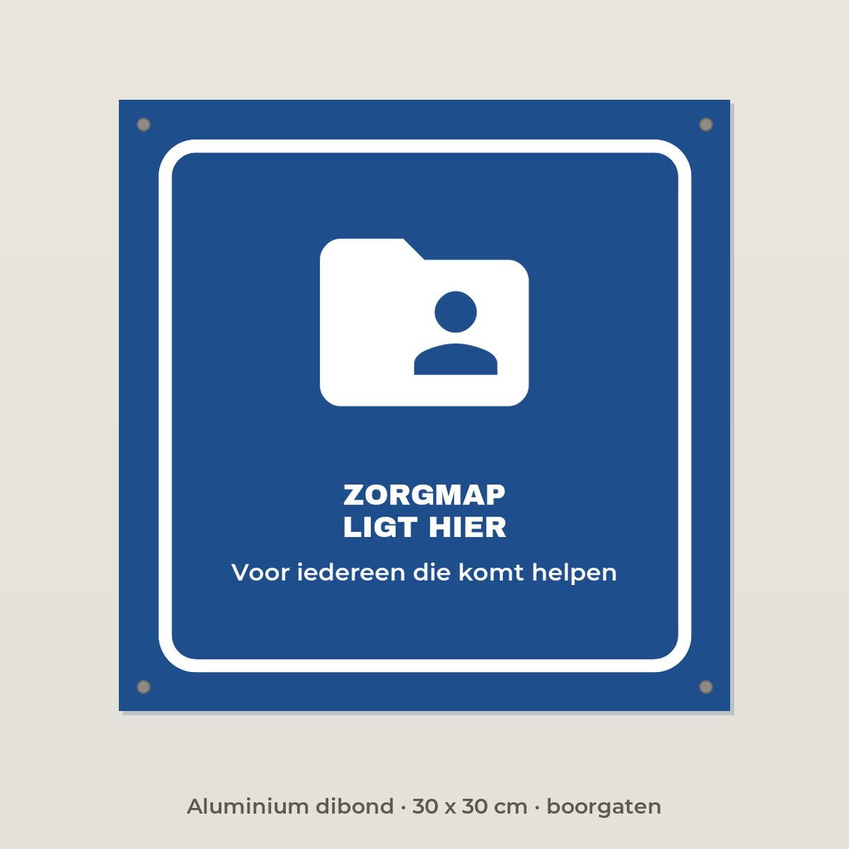 Bordje Zorgmap ligt hier - Aluminium dibond 30 x 30 cm met boorgaten