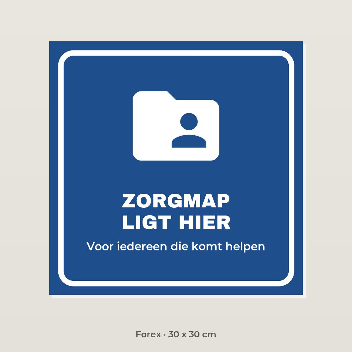 Bordje Zorgmap ligt hier - Forex 30 x 30 cm