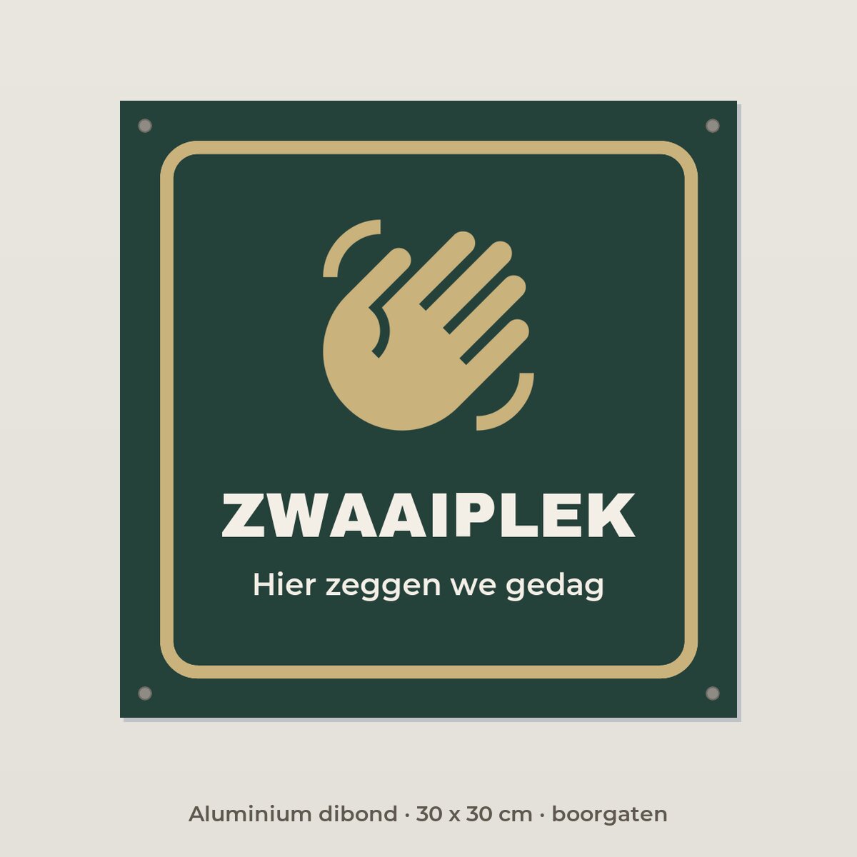 Bordje Zwaaiplek - Aluminium dibond 30 x 30 cm met boorgaten