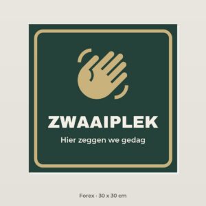 Bordje Zwaaiplek - Forex 30 x 30 cm