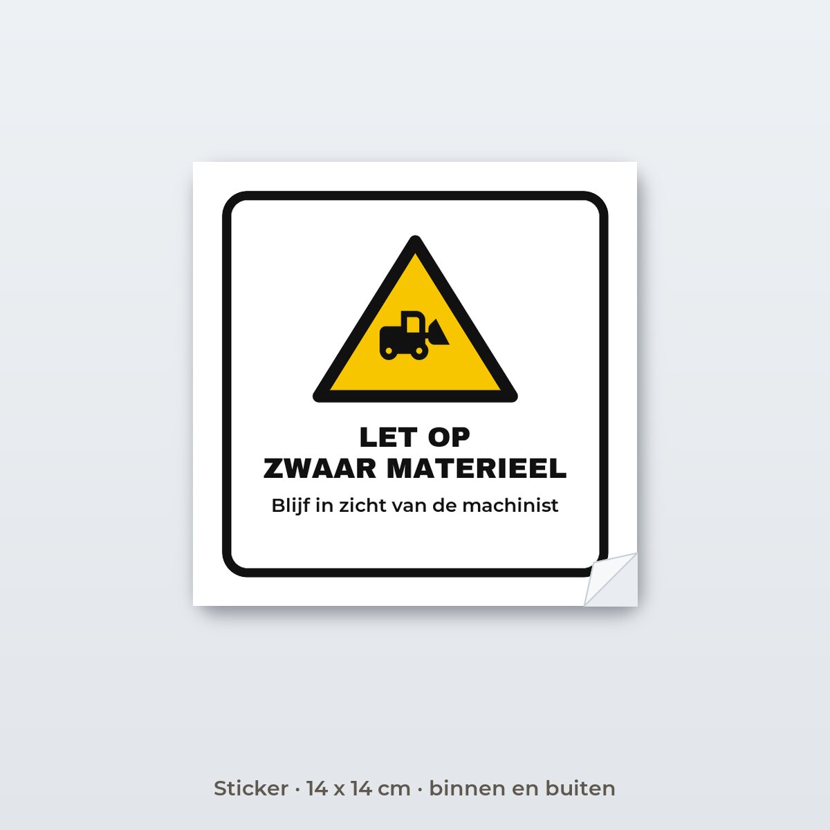 Bordje Zwaar materieel - Sticker 14 x 14 cm